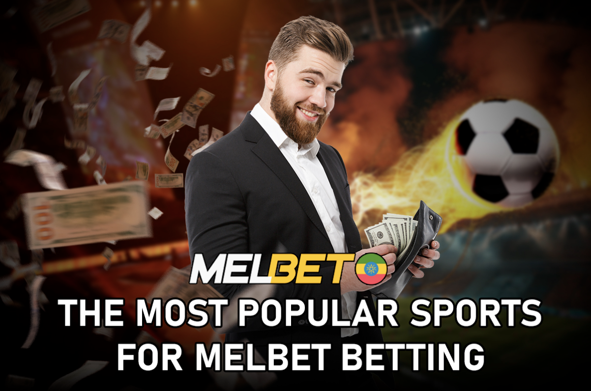 Popular Sports for Melbet Betting in Ethiopia