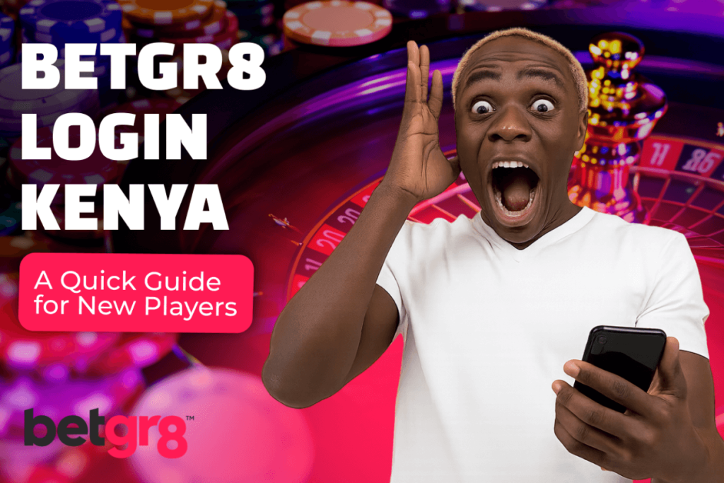 Betgr8 Login Kenya — A Quick Guide for New Players