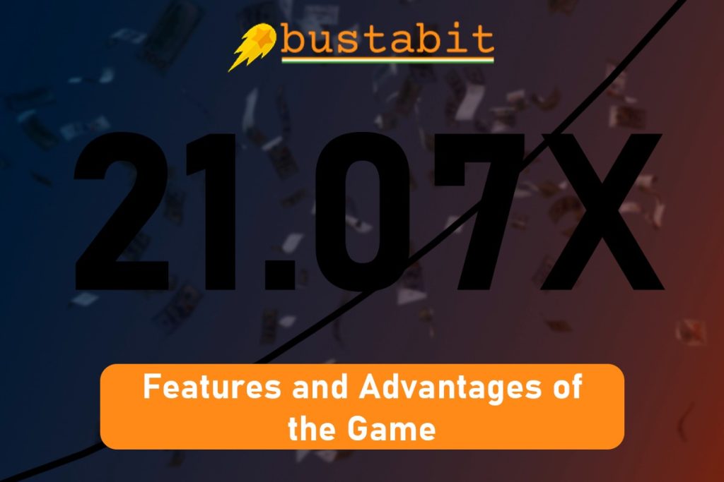 Bustabit: Features and Advantages of the Game